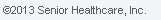 Senior Healthcare, Inc.